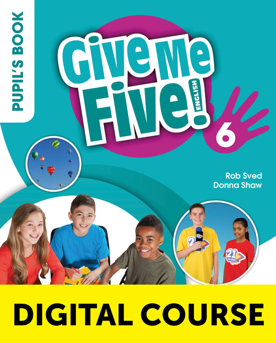 Give Me Five! Level 6 Digital Pupil’s Book with Navio App and Digital Activity Book